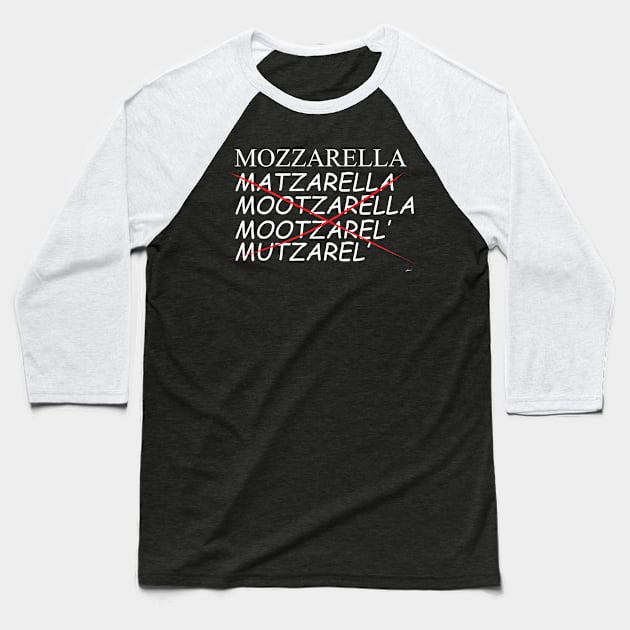 Mozzarella Baseball T-Shirt by NDeV Design